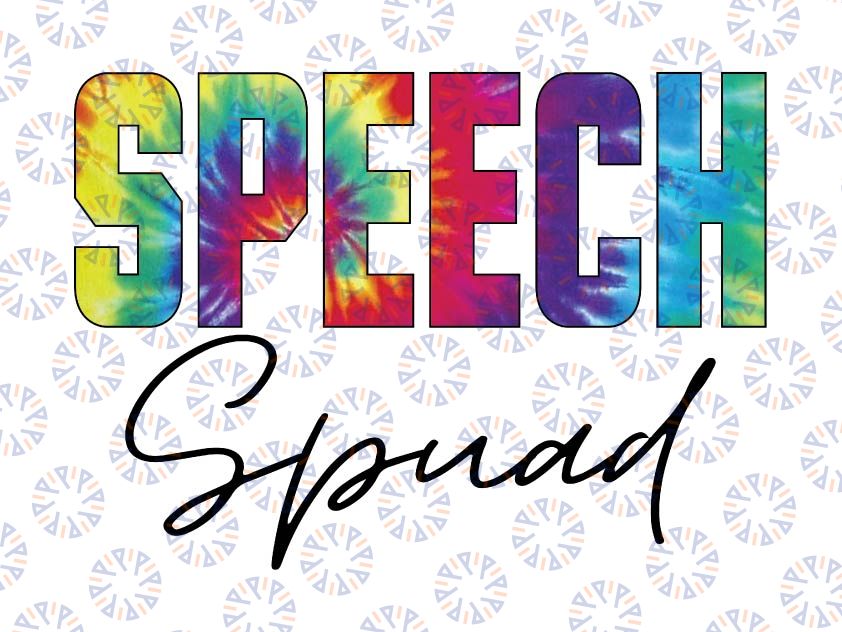 Speech Squad Tie Dye Png, Appreciation Day Hello Back To School Png, School PNG, Sublimation Design Team Squad Group Tie Dye