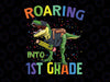 Roaring Into 1st Grade Dinosaur Svg Png, T Rex Back to School Svg, 1st Grade dinosaur svg, Back to school svg, Cricut and Silhouette