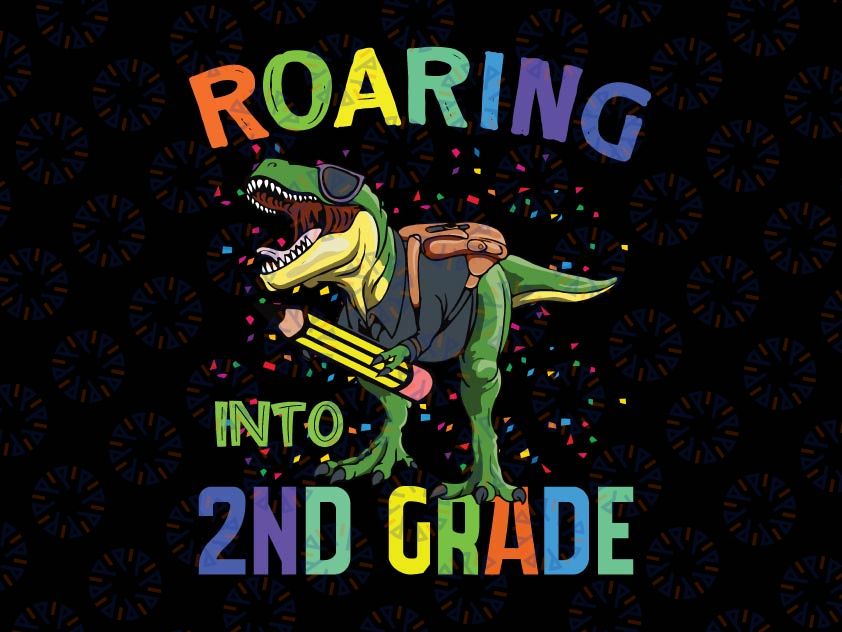 Roaring Into 1st Grade Dinosaur Svg Png, T Rex Back to School Svg, 1st Grade dinosaur svg, Back to school svg, Cricut and Silhouette