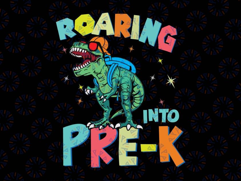 Roaring Into Preschool Dinosaur Png, Teacher Pre K Back To School Png, Prek dinosaur Png, Preschool Png, Back to 1st day of school Png