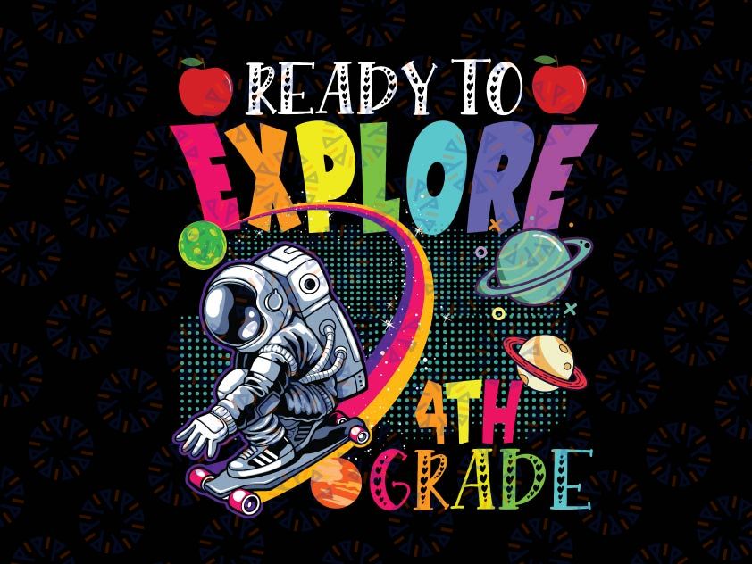 Ready To Explore 4th Grade Png, Skating Astronaut Back To School Png, Fourth Grade Png, Astronaut School Png, Back to School Png