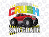 I'm Ready To Crush 2nd Grade Svg, Back To School Svg, Second Grade, Monster Truck Svg Png, Racer Racing Svg