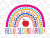 Hello Second Grade Rainbow Svg, 2nd Grade Svg, Back to School SVG, Hello Svg, Rainbow Svg Back to School Cutting File