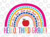 Hello Third Grade Rainbow Svg, 3rd Grade Svg, Back to School SVG, Hello Svg, Rainbow Svg Back to School Cutting File