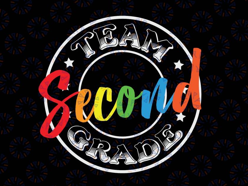 Team Second Grade Svg, Back To School Svg, 2nd Grade Svg, Teacher Svg, First Day Of School Svg Cricut