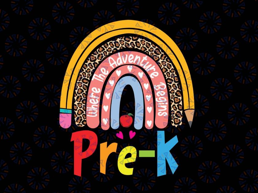Pre-K Where the Adventure Begins Png, Pre-K Png, Back to School Png, First Day of School Png, Sublimation