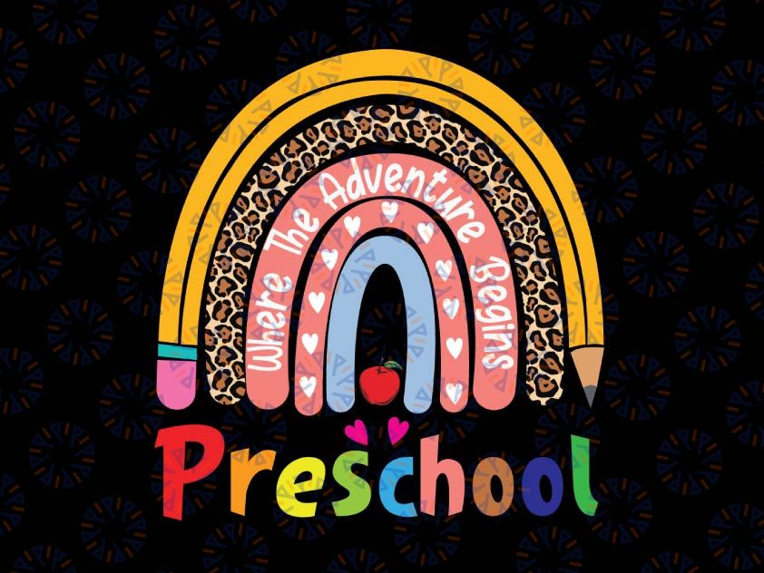 Preschool Where the Adventure Begins Png, Preschool Png, Back to School Png, First Day of School Png, Sublimation