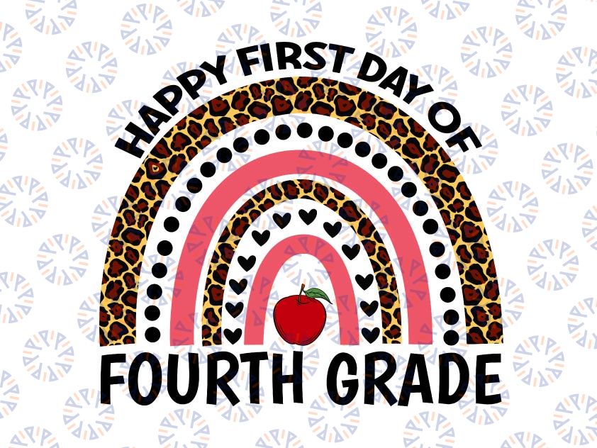 Back To School Png, Rainbow Happy First Day Of Fourth Grade Png, Fourth Grade, Leopard Rainbow Printable file