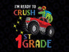 I'm Ready To Crush 1st Grade Png, Monster Truck Dinosaur Png, T Rex Truck, Back to School Png, Dinosaur 1st Grade Png