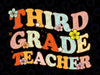 Third Grade Teacher Svg, 3rd Grade Teacher Svg, Third Grade Back to School Svg, Gift For 3rd Grade Teacher Svg Cricut