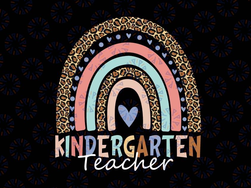 Kindergarten Teacher PNG, Kindergarten Teacher, Back To School Rainbow Leopard File Sublimation Instant Download