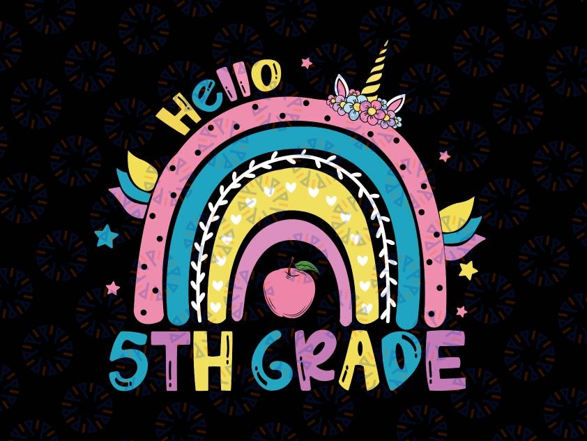 Hello 5th Grade Rainbow Unicorn Svg, Back To School Svg, Girl Shirt Svg Design, 5th Grade Cut File, Silhouette, Cricut