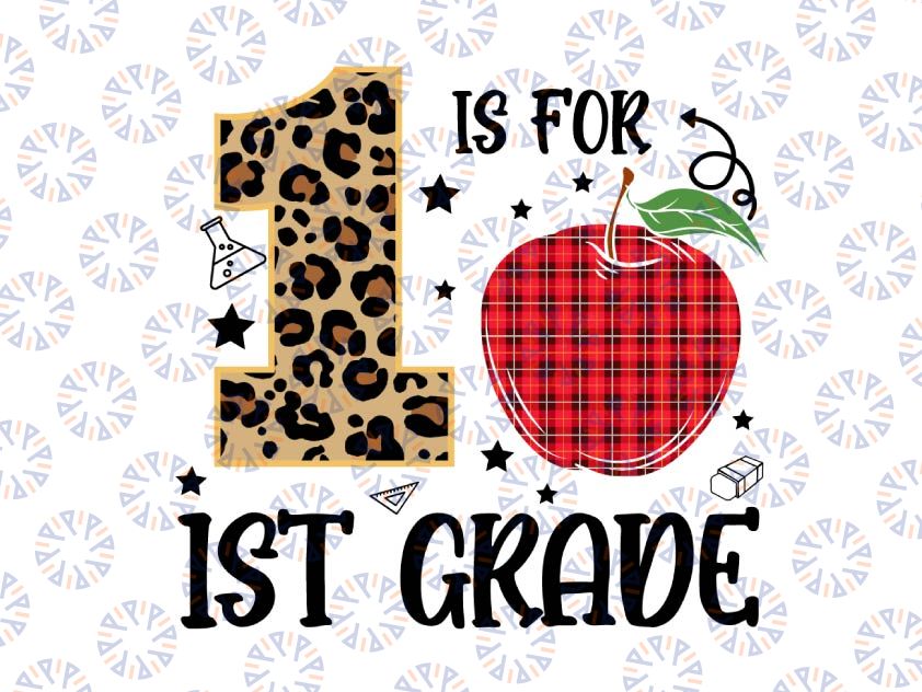 1 Is For 1st Grade Leopard Svg Png, Apple Red Plaid Back To School Png, Leopard 1st grade Apple png, 1st grade class Svg