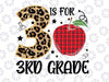 3 Is For 3rd Grade Leopard Svg Png, Apple Red Plaid Back To School Png, Leopard 3rd grade Apple png, 3rd grade class Svg