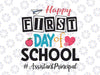 Assistant Principal Happy First Day Of School Back To School svg png For Principal /Teacher First Day Of School svg