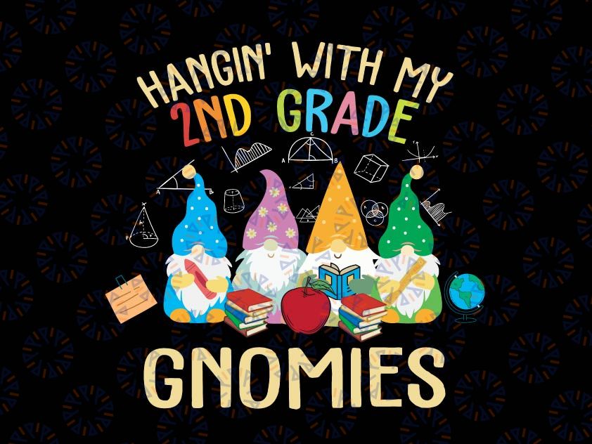 Hangin With My 2nd Grade Gnomies Svg, Back To School Svg, 2nd Grade SVG,Gnome Svg Files For Cricut And Silhouette