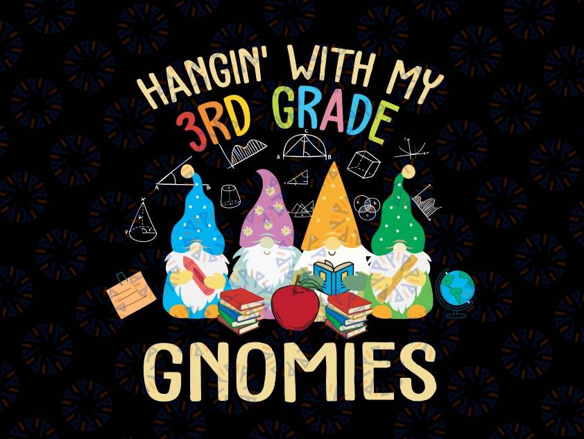 Hangin With My 3rd Grade Gnomies Svg, Back To School Svg, 3rd Grade SVG,Gnome Svg Files For Cricut And Silhouette