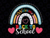 Welcome Back To School Rainbow Svg, First Day of School Svg, Teacher Svg, First Day Of School, Teacher Gift, Student Svg Png