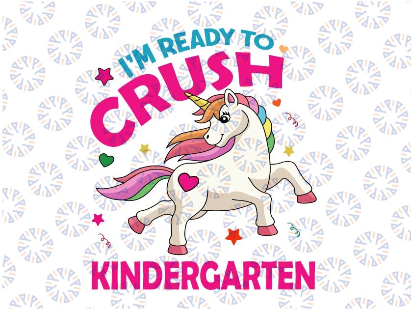 Back To School Svg, I'm Ready To Crush Kindergarten Unicorn Svg, Unicorn Svg, First Day of School Svg/Png Cricut Silhouette