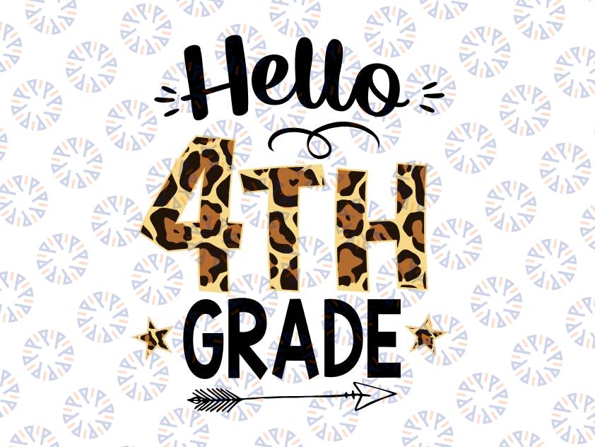 Hello 4th Grade Png, Leopard Back to School Png, Teacher Png Back to School Png