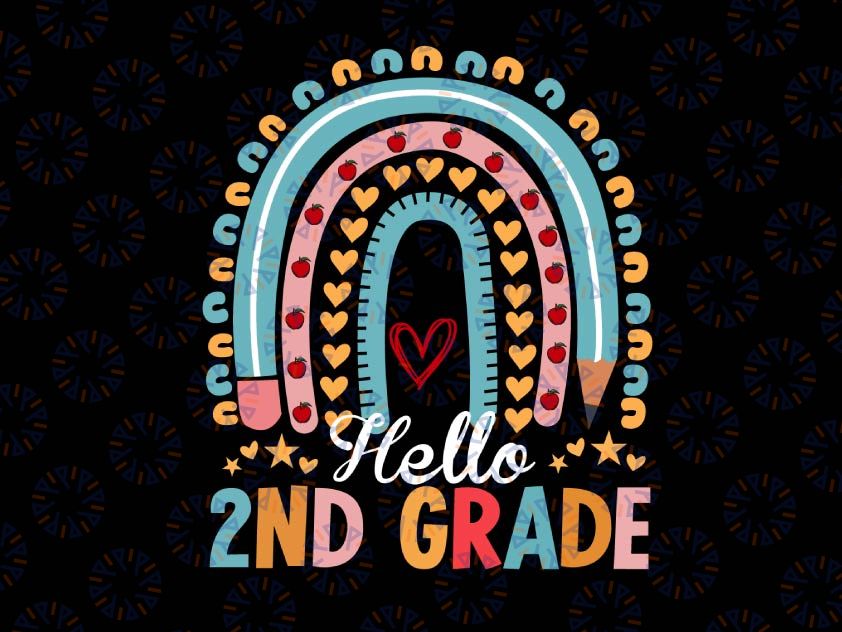 Hello 2nd Grade Teacher Svg, Rainbow Back To School Svg, School svg, Teacher Svg, Silhouette Png Dxf Cut Digital File