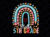 Hello 5th Grade Teacher Svg, Rainbow Back To School Svg, School svg, Teacher Svg, Silhouette Png Dxf Cut Digital File