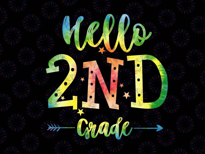 Hello 2nd Grade Tie Dye Svg, First day of School Svg, Hello 2nd Grade Svg, Back To School Svg, Cricut