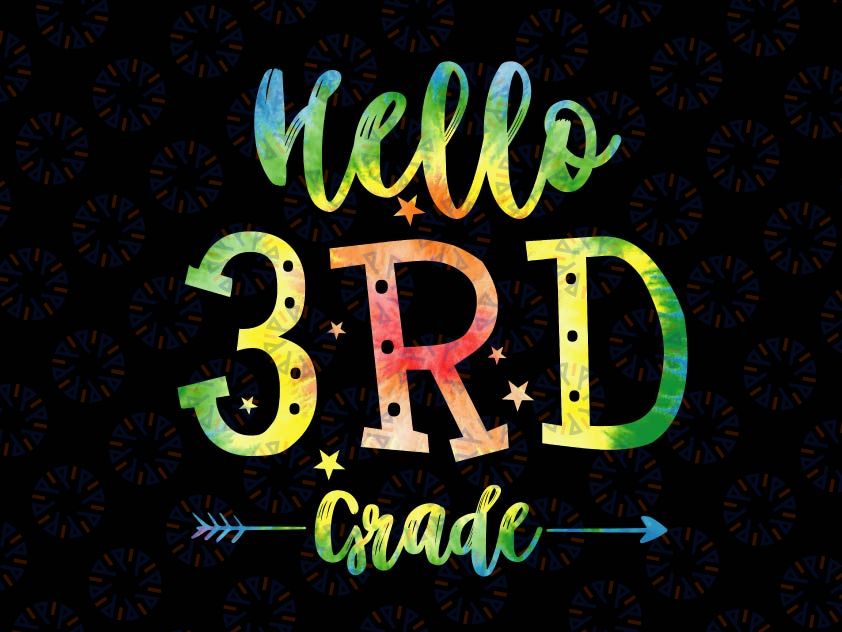 Hello 3rd Grade Tie Dye Svg, First day of School Svg, Hello 3rd Grade Svg, Back To School Svg, Cricut