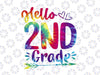 Hello 2nd Grade Tie Dye Svg, First day of School Svg, Hello 2nd Grade Svg, Back To School Svg, Cricut