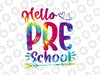 Hello Preschool Svg, Preschool Svg, Back To School png, Svg, Teacher png, Preschool Cricut