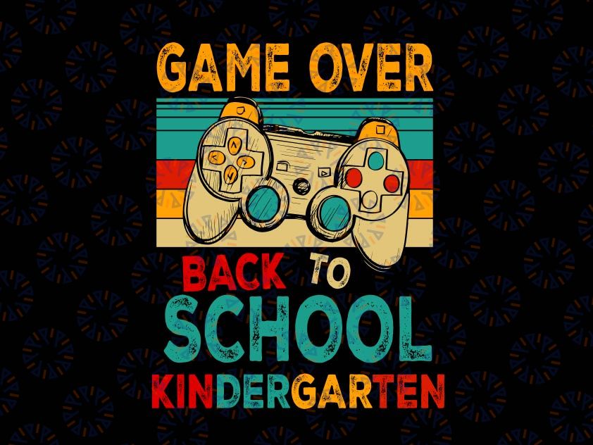 Back To School Game Over Kindergarten Png, First Day Of School Funny Gamer Png, Gaming School Png