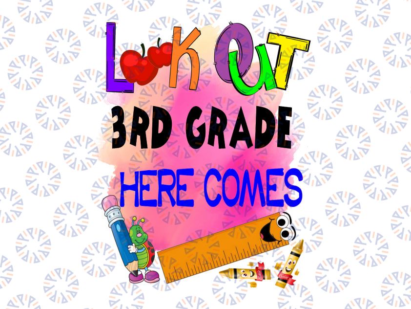 Look Out 3rd Grade Here Comes, 3rd Grade Here I Comes PNG, First Day of 3rd Grade Sign 3rd Grade Instant Download