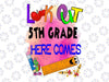 Look Out 5th Grade Here Comes, 5th Grade Here I Comes PNG, First Day of 2nd Grade Sign 2nd Grade Instant Download