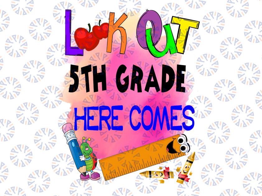 Look Out 5th Grade Here Comes, 5th Grade Here I Comes PNG, First Day of 2nd Grade Sign 2nd Grade Instant Download