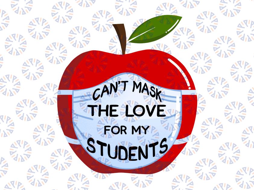 Can't mask the love for my students sublimation digital download file PNG, Back To School Teacher png , digital download