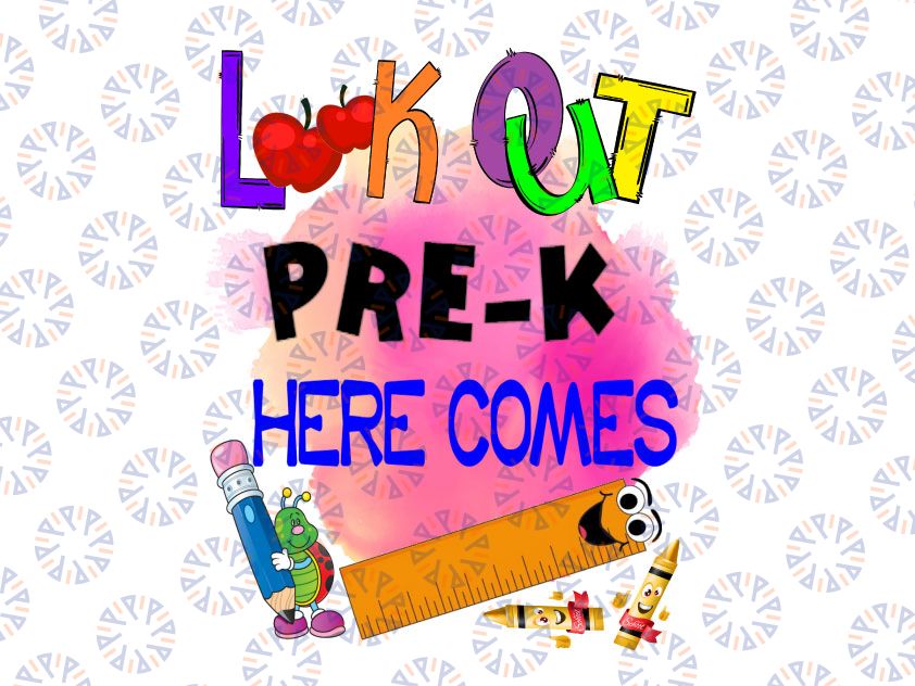 Look Out Pre - K Here Comes, Pre - K Grade Here I Comes PNG, First Day of Pre - K Sign png Pre - KInstant Download