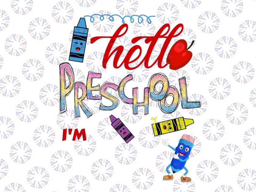 Personalized Name Hello Preschool Colorful PNG Print File for Sublimation, Preschool Sublimation,School Designs, Back to School