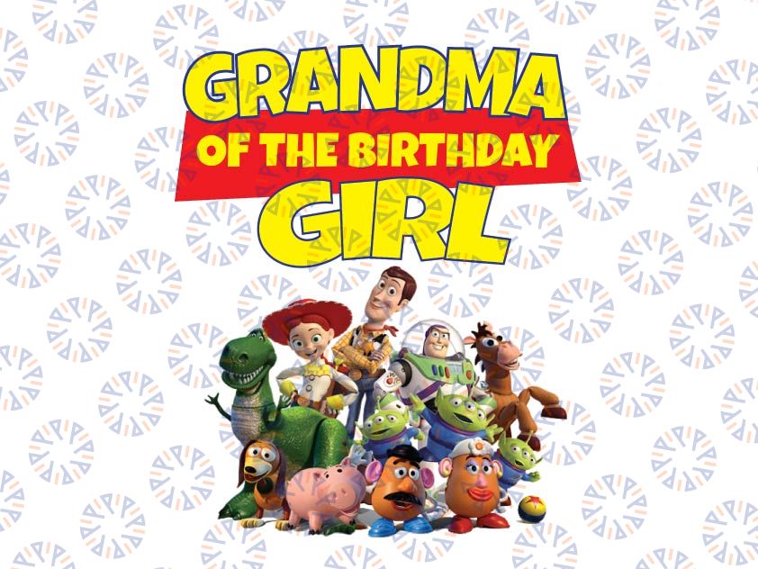 Toy Story Grandma Of Birthday Girl PNG, Toy Story Family Matching Birthday Png, Personalized Png, Custom Birthday Girl Png, Birthday Gift For Kids, Toy Story Birthday Party Png