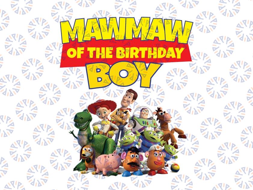 Toy Story Mawmaw Of The Birthday Boy PNG, Toy Story Family Matching Birthday Png, Personalized Png, Custom Birthday Boy Png, Birthday Gift For Kids, Toy Story Birthday Party Png