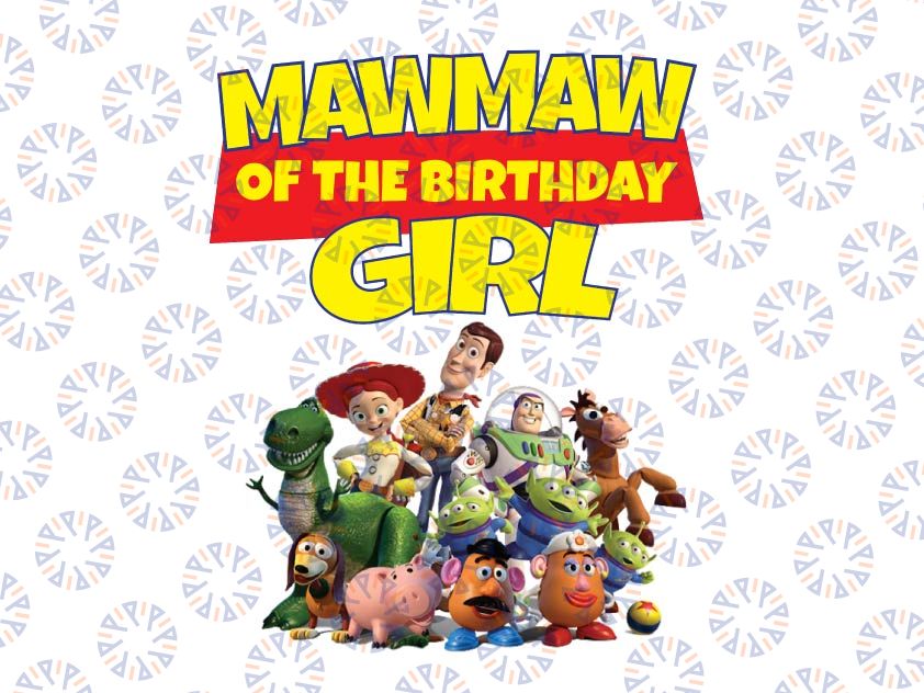 Toy Story Mawmaw Of Birthday Girl PNG, Toy Story Family Matching Birthday Png, Personalized Png, Custom Birthday Girl Png, Birthday Gift For Kids, Toy Story Birthday Party Png