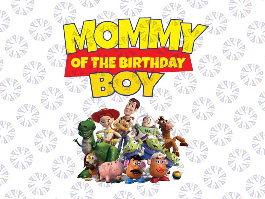 Toy Story Mommy Of The Birthday Boy PNG, Toy Story Family Matching Birthday Png, Personalized Png, Custom Birthday Boy Png, Birthday Gift For Kids, Toy Story Birthday Party Png