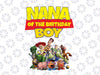 Toy Story Nana Of The Birthday Boy PNG, Toy Story Family Matching Birthday Png, Personalized Png, Custom Birthday Boy Png, Birthday Gift For Kids, Toy Story Birthday Party Png