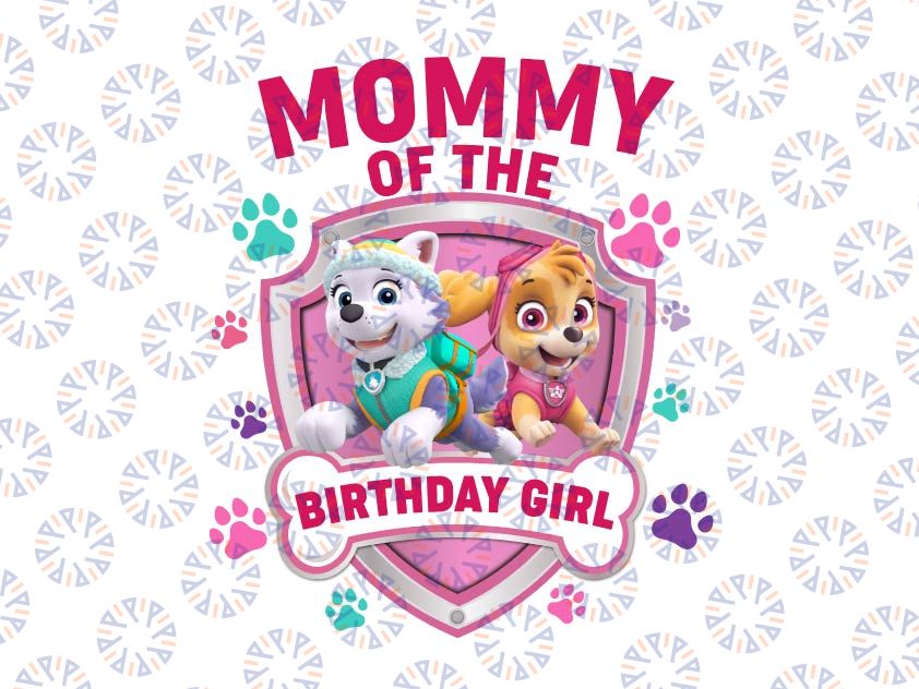 Personalized Name Mommy Of The Birthday Girl Png, Dog Birthday Family Png, Girl Birthday Matching , Paw Patrol Custom Birthday, Special Event Dog Png