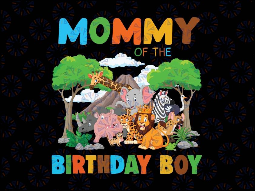 Personalized Mommy Of The Birthday Boy Png, Safari Jungle Birthday Png, Matching Family Birthday, Matching Family Safari Png, Zoo Birthday Png, Birthday Boy/Girl