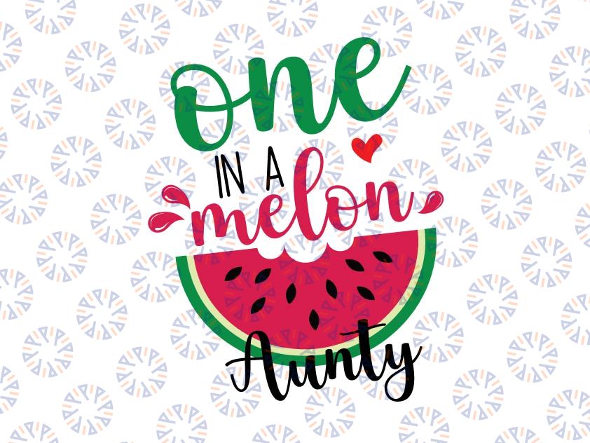 One In a Melon Aunty SVG, One In a Melon Family Svg Bundle, Watermelon Birthday SVG, Watermelon Svg, Summer Cut Files, Vacation Svg