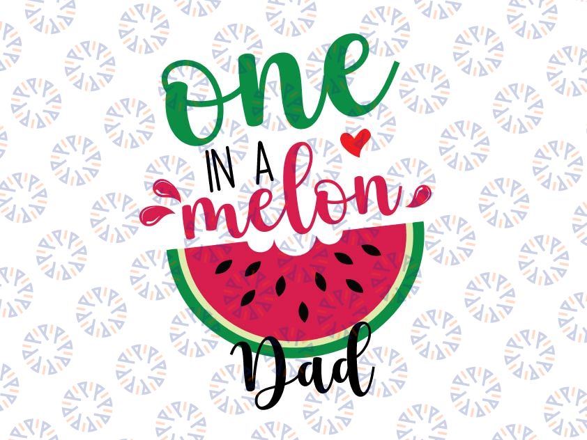 One In a Melon Dad SVG, One In a Melon Family Svg Bundle, Watermelon Birthday SVG, Watermelon Svg, Summer Cut Files, Vacation Svg
