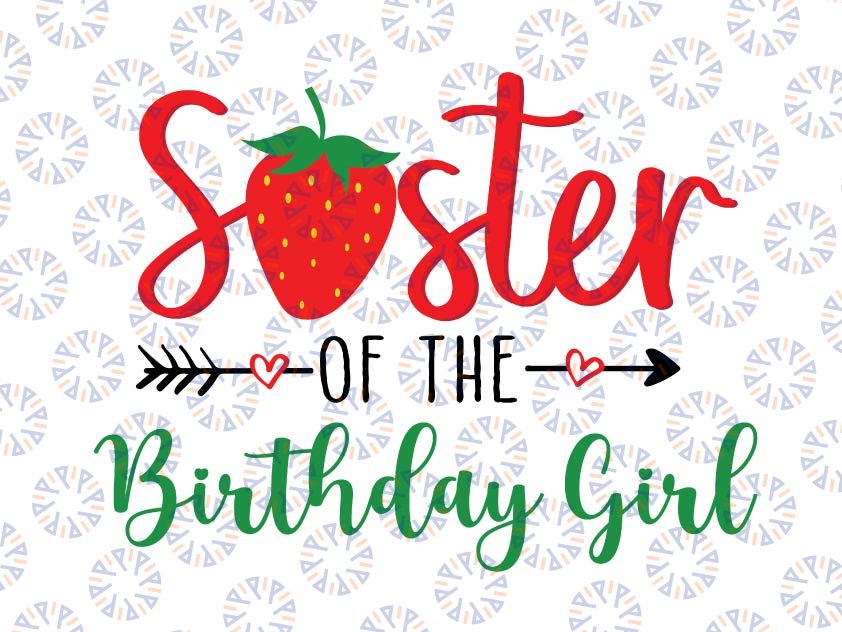 Strawberry Birthday Family Svg Png, Sister Birthday Girl Berry Sweet Birthday Girl SVG, Birthday Family Svg, Strawberry First Birthday Svg