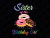 Family Donut Matching Png, Sister Of The Birthday Girl Donut PNG Birthday Girl, Sweet One Donut, Dad Donut, Mom Donut, Brother Donut, Sister Donut, Family Birthday