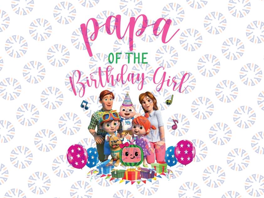 Papa Of The Birthday Girl Cocomelon Family Birthday Girl Png, Cocomelon Birthday Family Matching Png, Cocomelon Kids Shirt, Birthday Girl Png