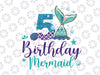 Birthday Mermaid 5th Png, Mermaid Birthday Png, Mermaid Tail Png, Birthday Girl Png, Mermaid Numbers Png, Birthday png